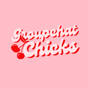 Groupchat Chicks